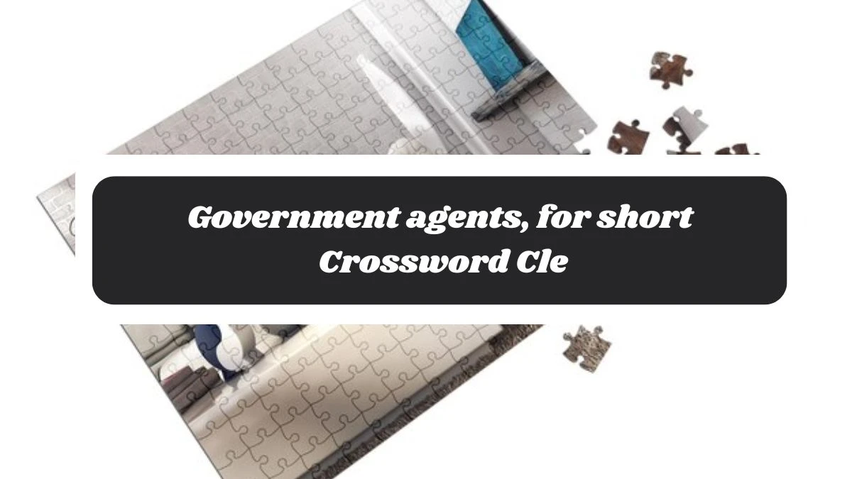 Daily Commuter Government agents, for short Crossword Clue 4 Letters Puzzle Answer from November 06, 2024