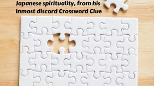 Japanese spirituality, from his inmost discord Crossword Clue Puzzle Answer from November 24, 2024