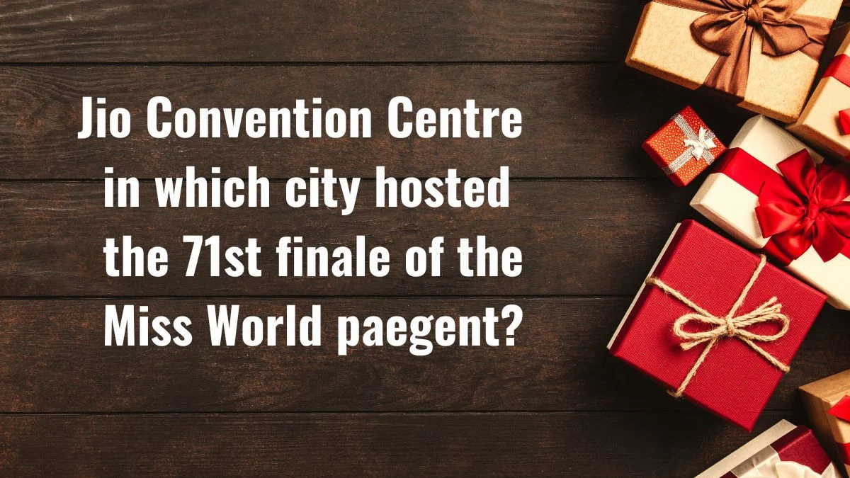 Jio Convention Centre in which city hosted the 71st finale of the Miss World paegent? Amazon Quiz Answer Today November 16, 2024