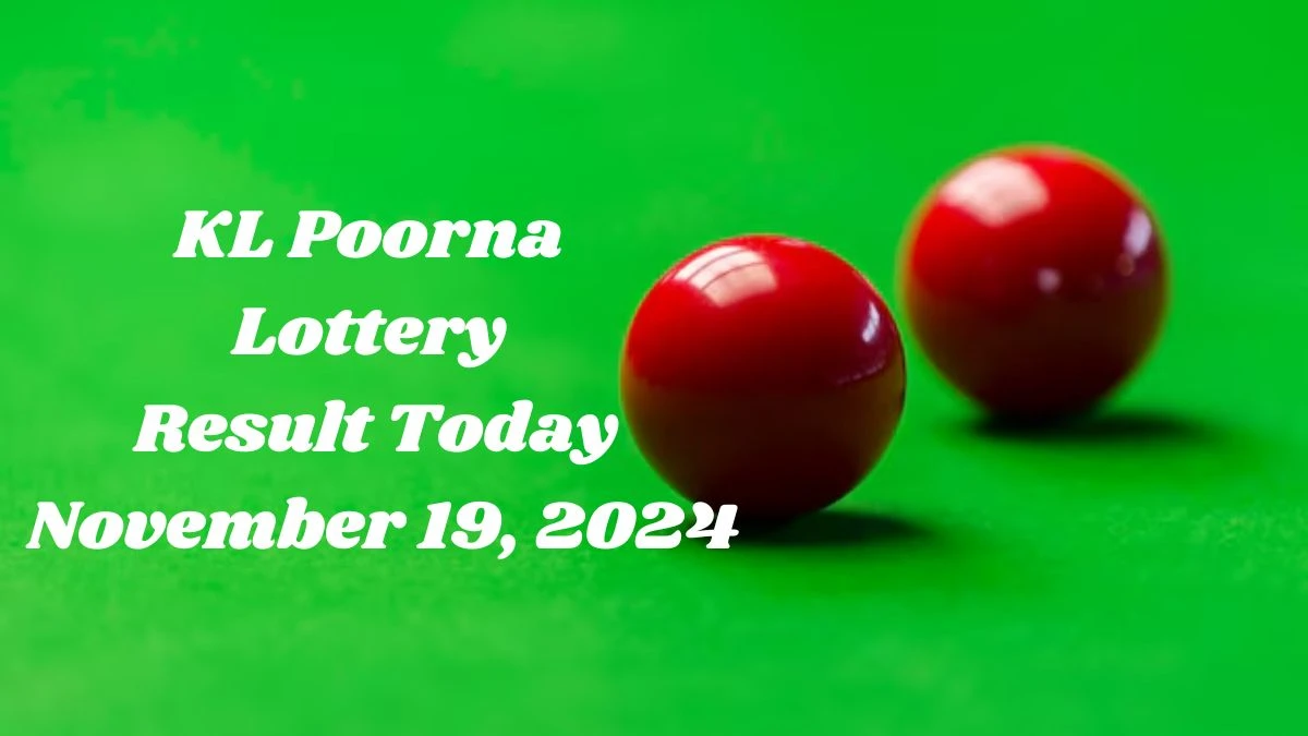 KL Poorna Lottery Result Today November 19, 2024