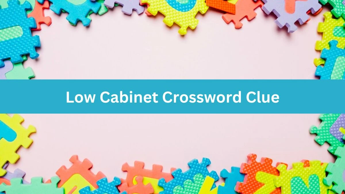 Low Cabinet 7 Little Words Puzzle Answer from November 02, 2024