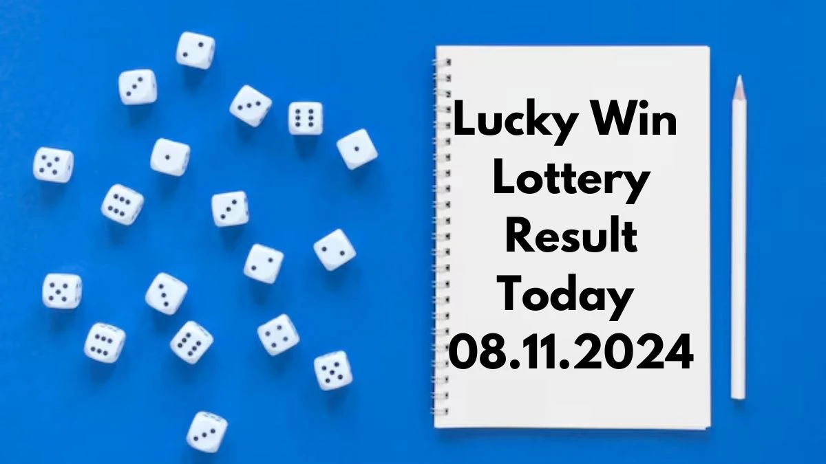 Lucky Win Lottery Result Today 08.11.2024