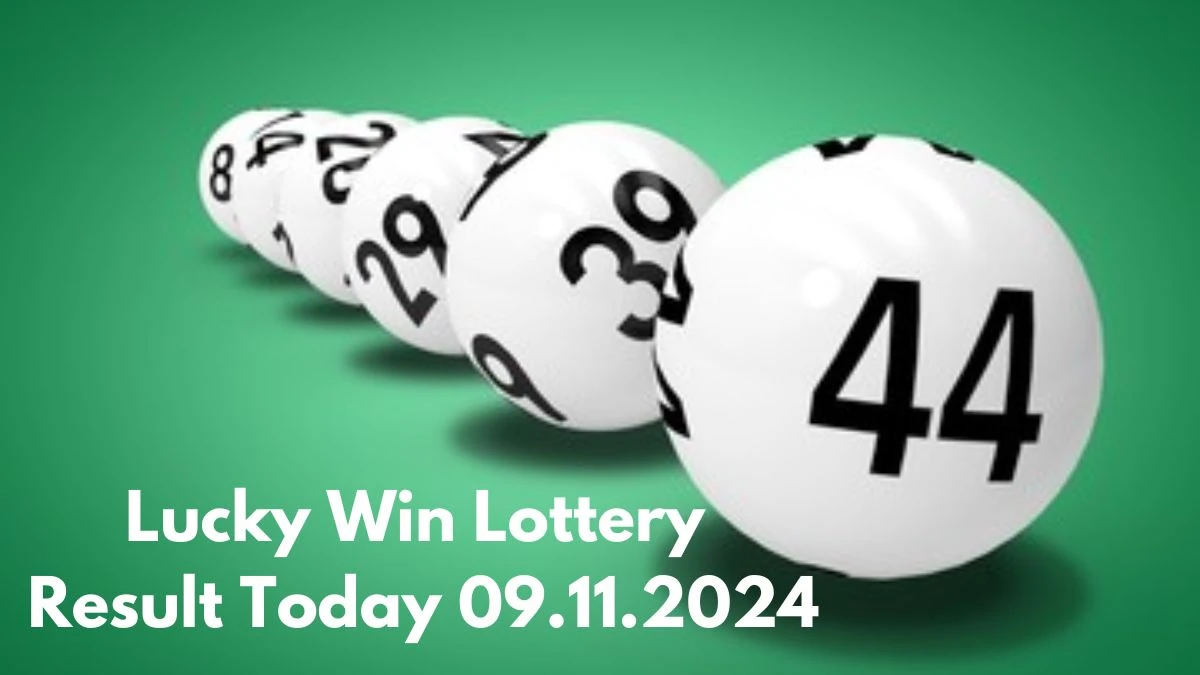 Lucky Win Lottery Result Today 09.11.2024