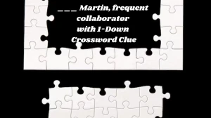 ___ Martin, frequent collaborator with 1-Down NYT Crossword Clue Puzzle Answer from November 18, 2024