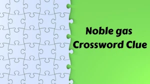 Noble gas 6 Letters Crossword Clue Puzzle Answer from December 06, 2024