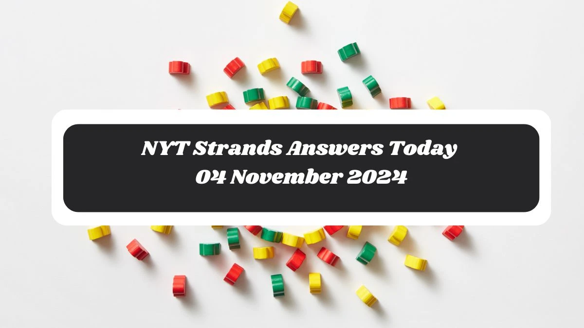 NYT Strands Answers Today 04 November 2024