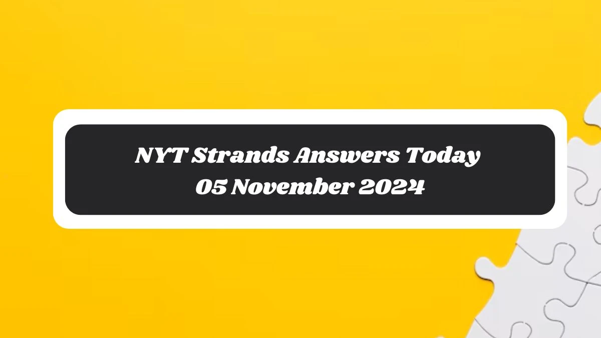 NYT Strands Answers Today 05 November 2024