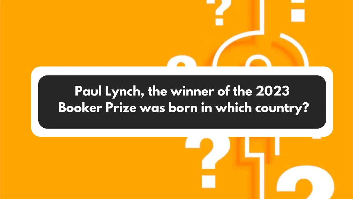 Paul Lynch, the winner of the 2023 Booker Prize was born in which country? Amazon Quiz Answer Today November 01, 2024