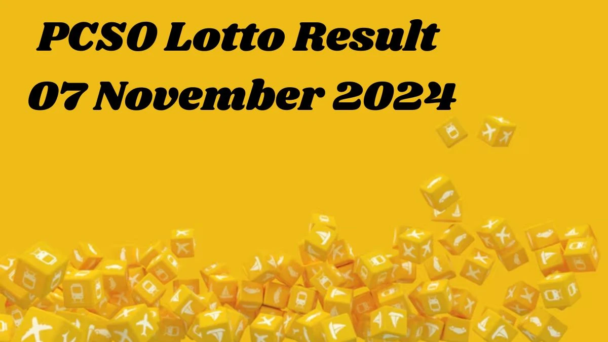 PCSO Lotto Result 07 November 2024