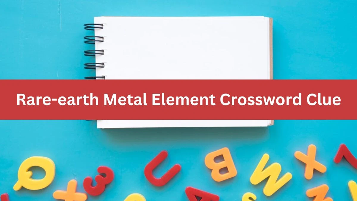 Rare-earth Metal Element 7 Little Words Puzzle Answer from November 02, 2024