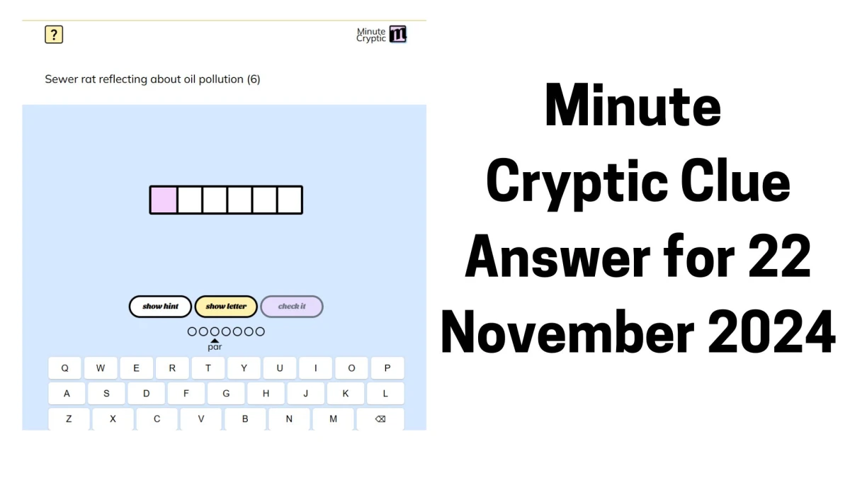 Sewer rat reflecting about oil pollution (6) Crossword Clue Minute Cryptic Clue Answer for 22 November 2024