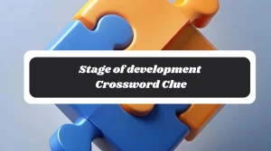 Stage of development Daily Commuter Crossword Clue Puzzle Answer from November 04, 2024