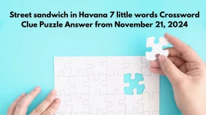 Street sandwich in Havana 7 little words Crossword Clue Puzzle Answer from November 21, 2024