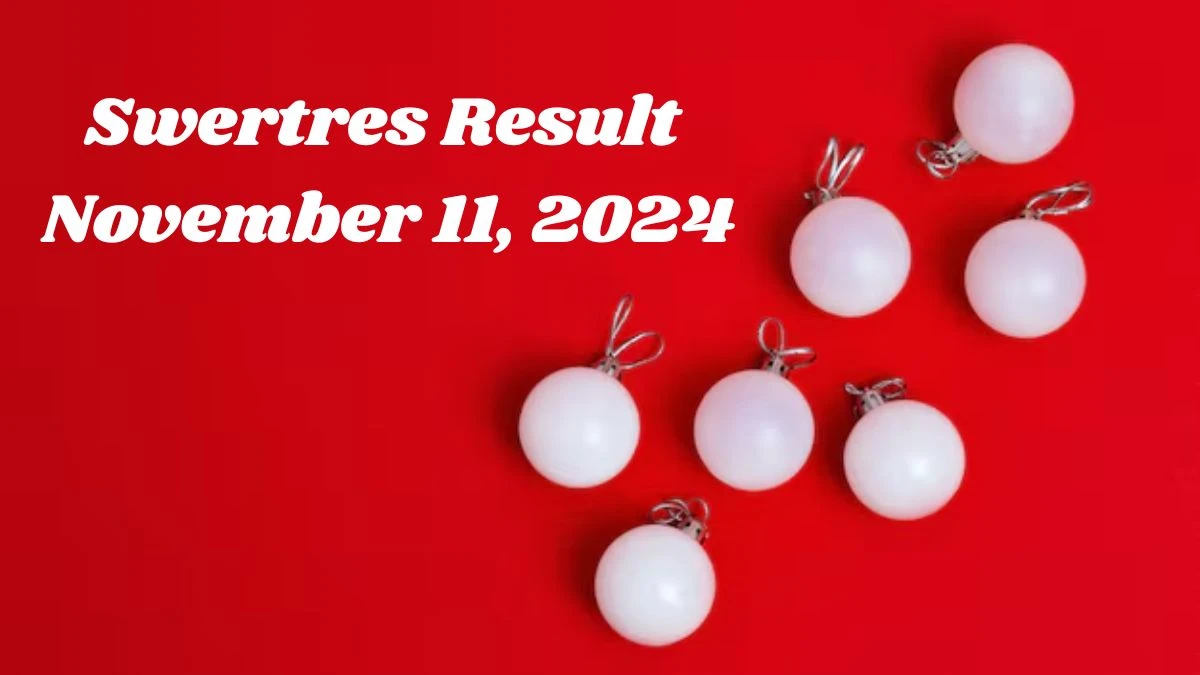 Swertres Result November 11, 2024 - Winning Numbers Announced!