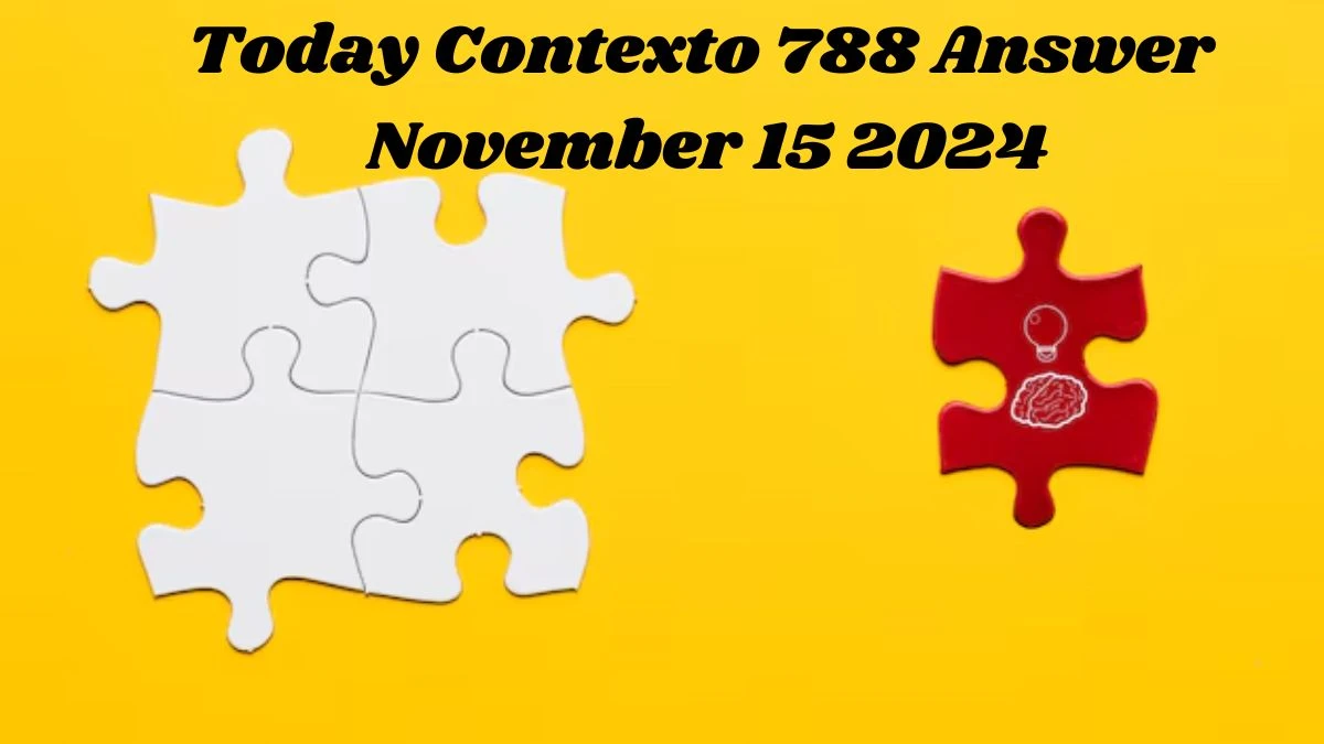 Today Contexto 789 Answer November 15 2024