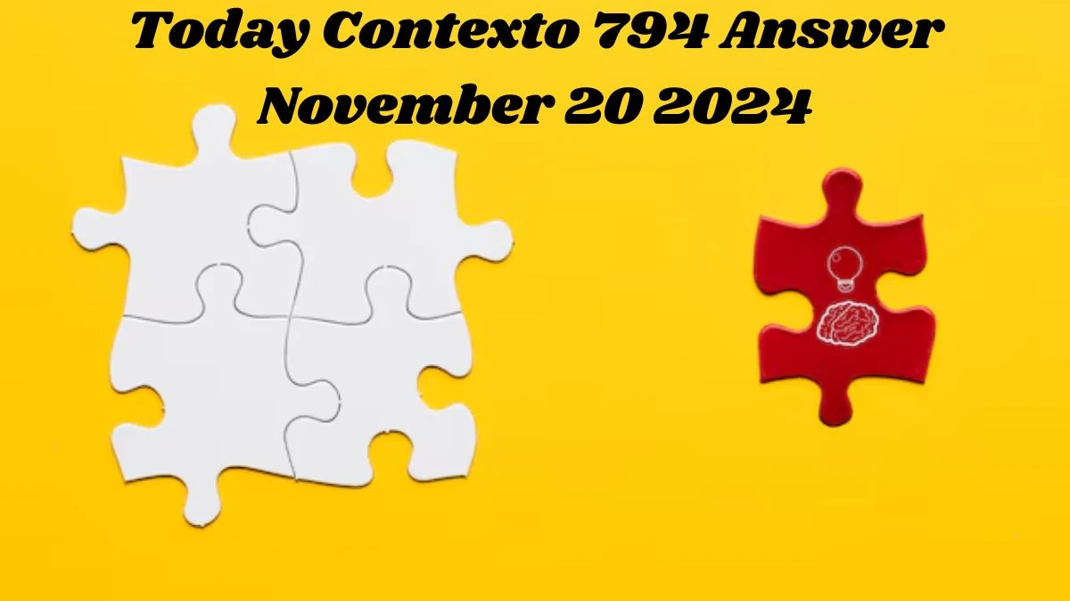 Today Contexto 794 Answer November 20 2024