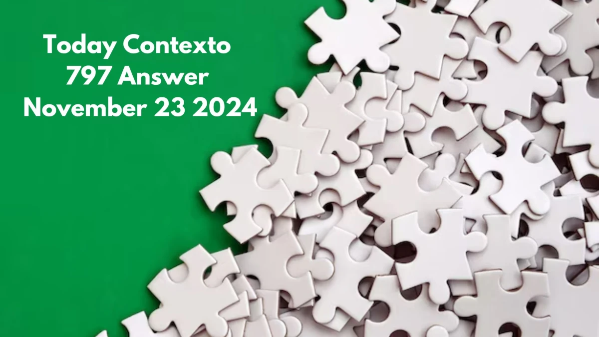 Today Contexto 797 Answer November 23 2024