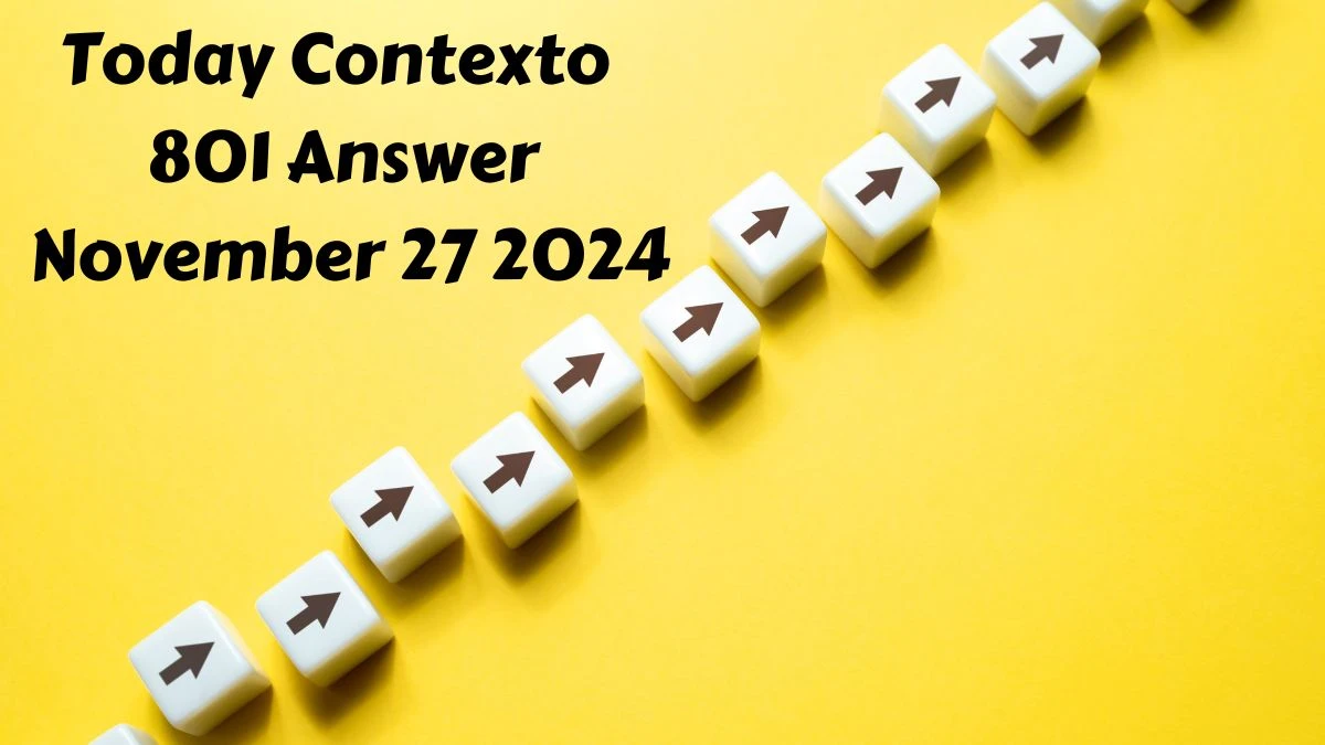 Today Contexto 801 Answer November 27 2024