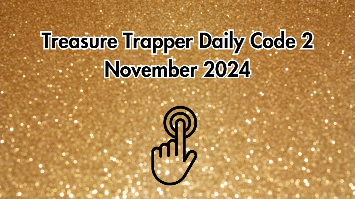 Treasure Trapper Daily Code 2 November 2024