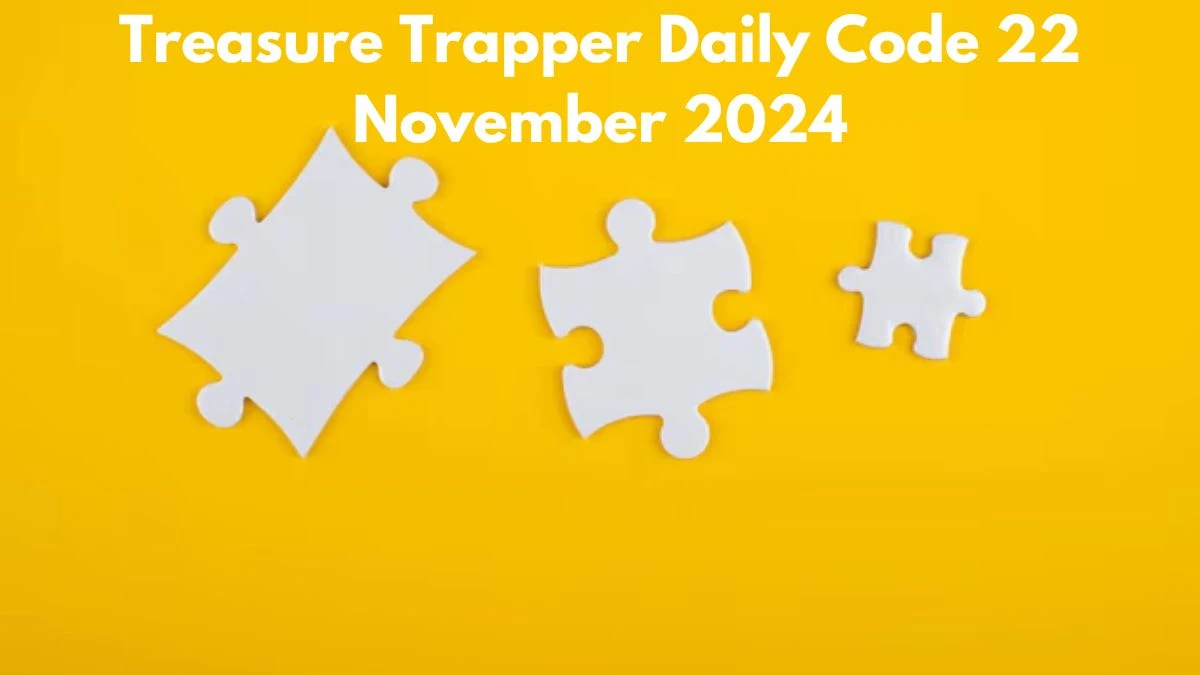 Treasure Trapper Daily Code 22 November 2024