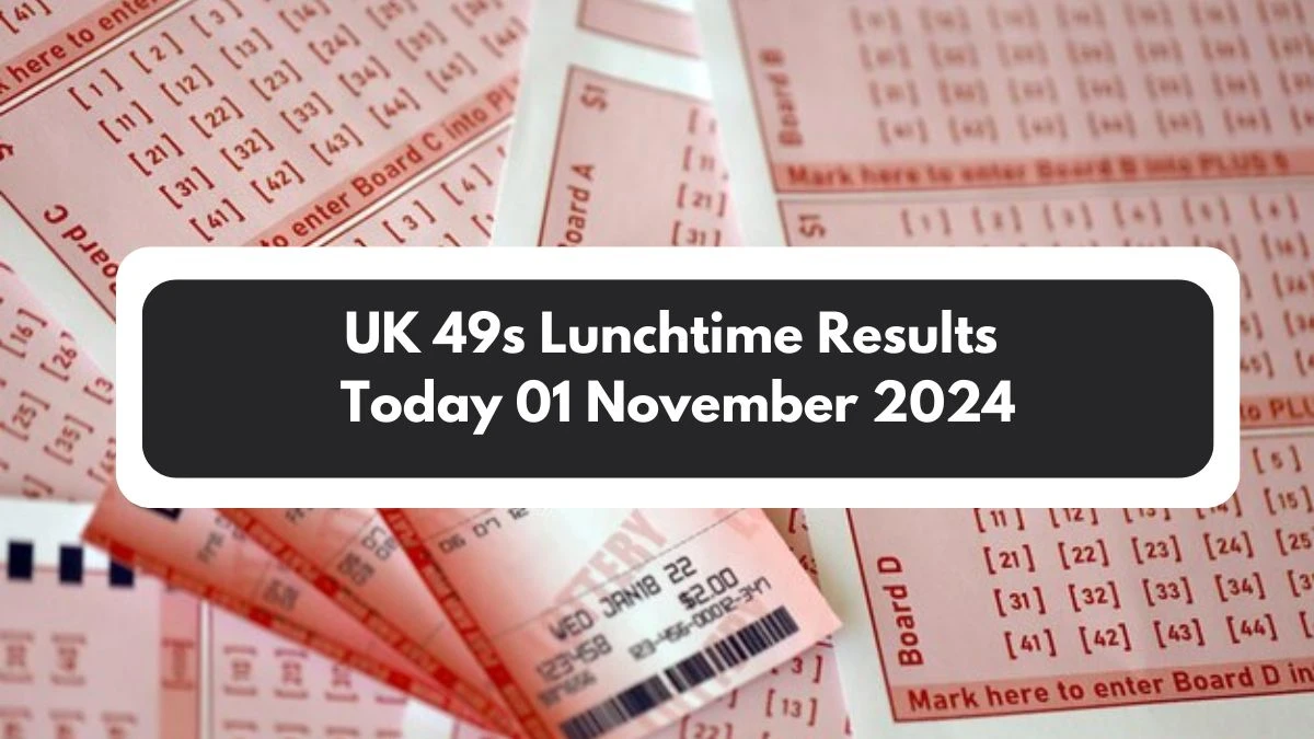 UK 49s Lunchtime Results Today 01 November 2024