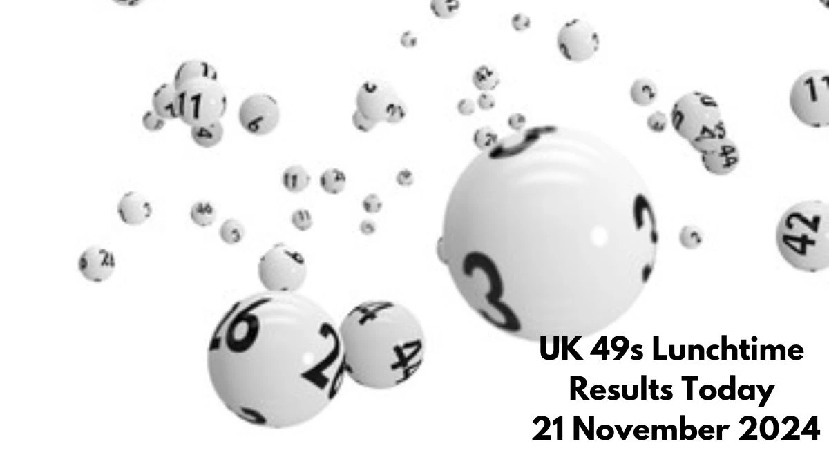 UK 49s Lunchtime Results Today 21 November 2024