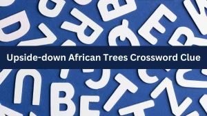 Upside-down African Trees 7 Little Words Puzzle Answer from November 02, 2024