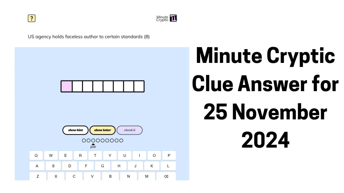 US agency holds faceless author to certain standards (8) Crossword Clue Minute Cryptic Clue Answer for 25 November 2024