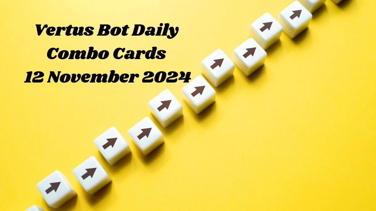 Vertus Bot Daily Combo Cards 12 November 2024