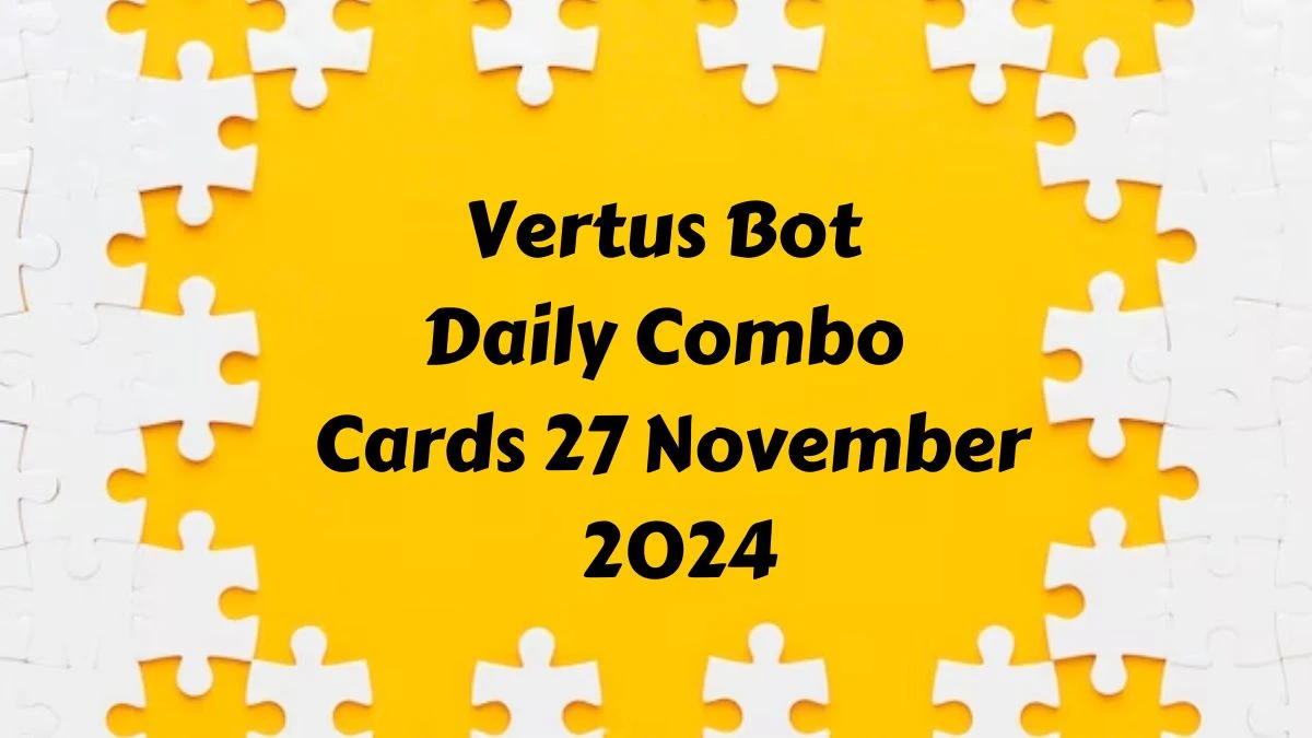 Vertus Bot Daily Combo Cards 27 November 2024