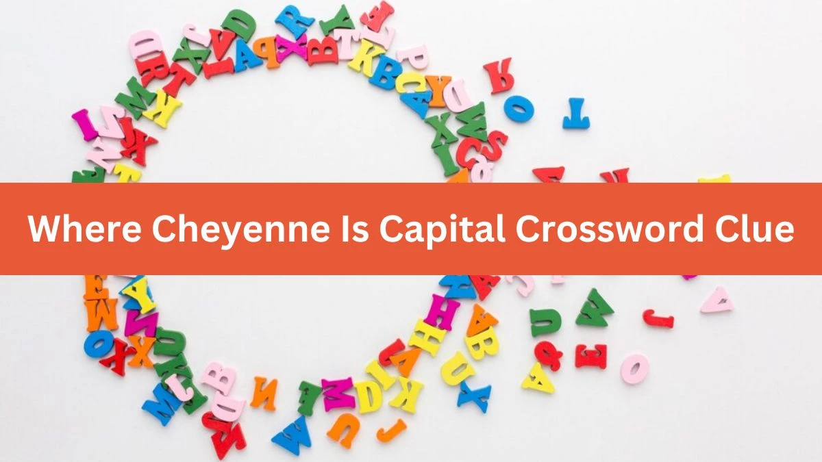 Where Cheyenne Is Capital 7 Little Words Puzzle Answer from November 02, 2024