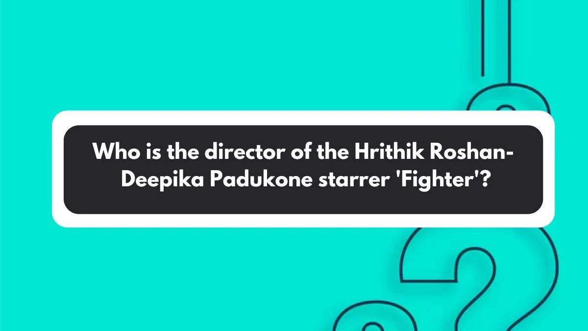 Who is the director of the Hrithik Roshan- Deepika Padukone starrer 'Fighter'? Amazon Quiz Answer Today November 01, 2024