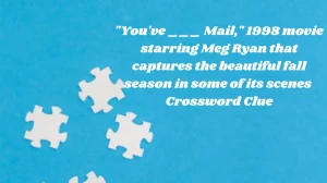 You've ___ Mail, 1998 movie starring Meg Ryan that captures the beautiful fall season in some of its scenes Daily Themed Crossword Clue Puzzle Answer from November 07, 2024