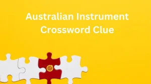 Irish Daily Mail Quick Australian Instrument 10 Letters Crossword Clue Puzzle Answers from December 11, 2024