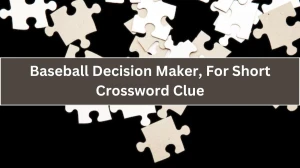 Baseball Decision Maker, For Short Daily Themed Crossword Clue Puzzle Answer from December 04, 2024