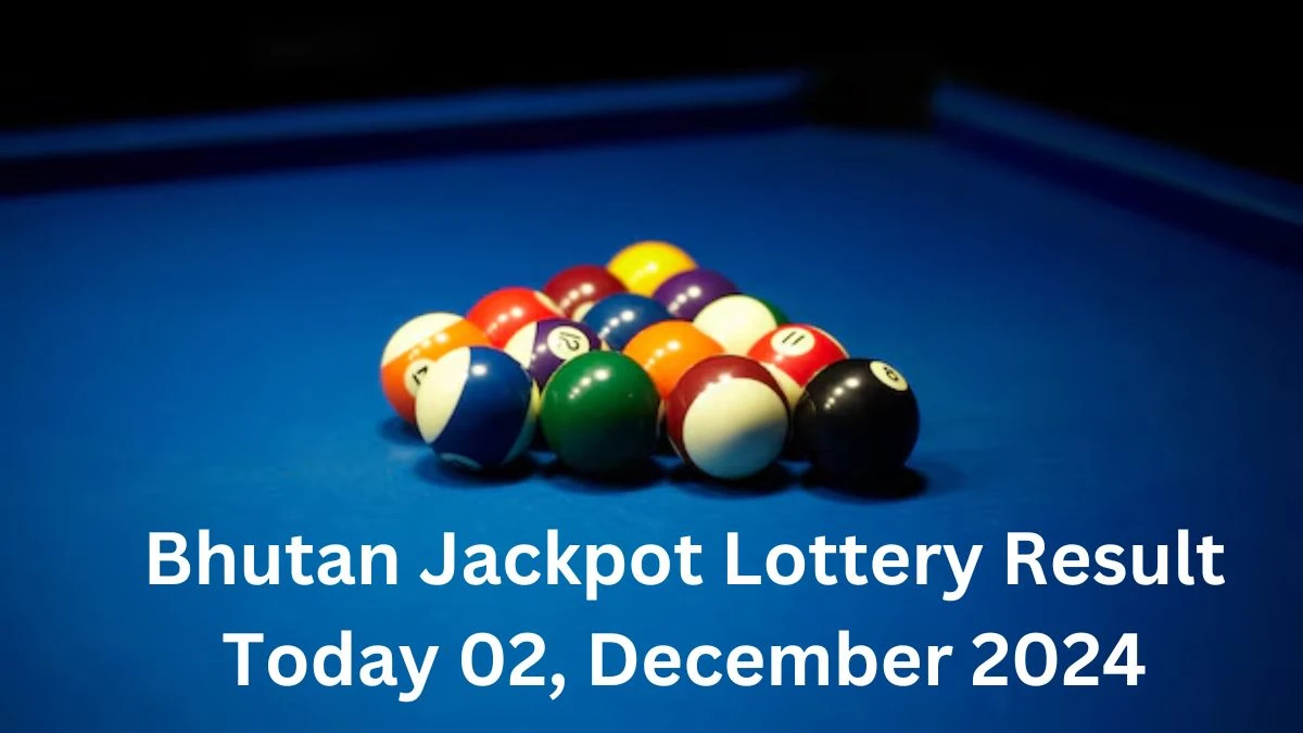 Bhutan Jackpot Lottery Result Today 02, December 2024