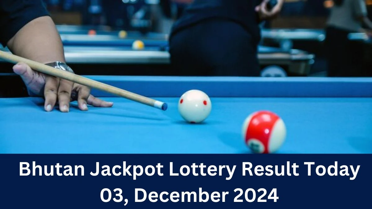 Bhutan Jackpot Lottery Result Today 03, December 2024