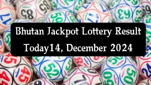 Bhutan Jackpot Lottery Result Today 14, December 2024