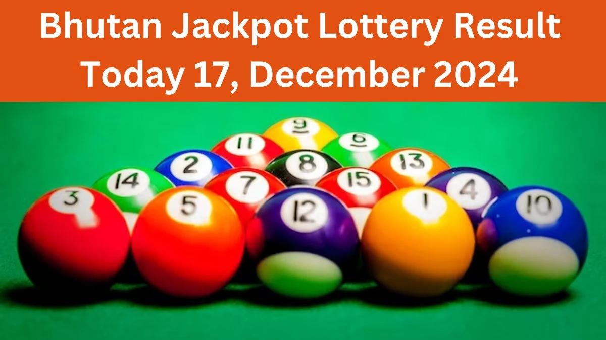 Bhutan Jackpot Lottery Result Today 17, December 2024