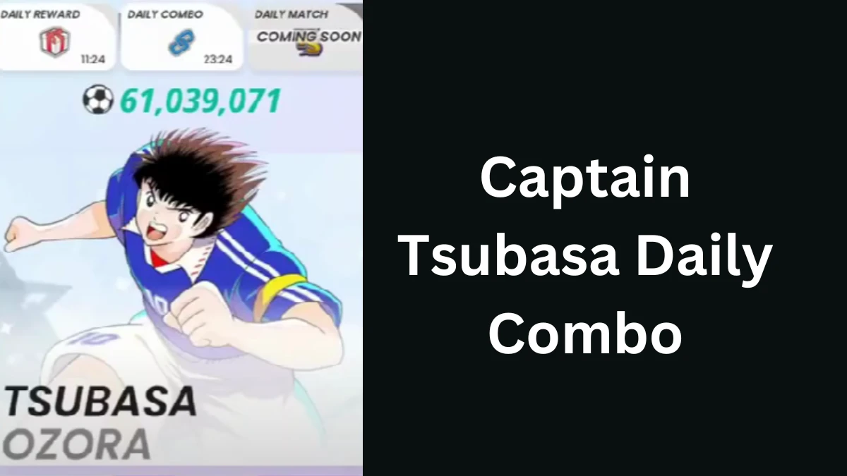 Captain Tsubasa Daily Combo 18 December, Captain Tsubasa Airdrop Combo