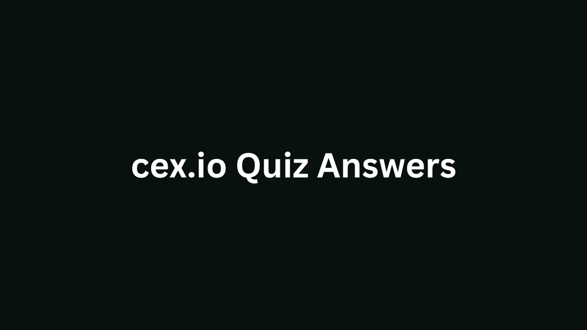 cex.io Quiz Answers Today 13th December 2024