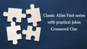 LA Times Classic Allen Funt series with practical jokes Crossword Clue Puzzle Answer from December 02, 2024