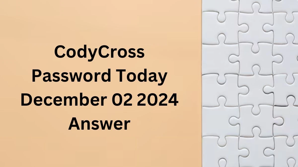 CodyCross Password Today December 02 2024 Answer