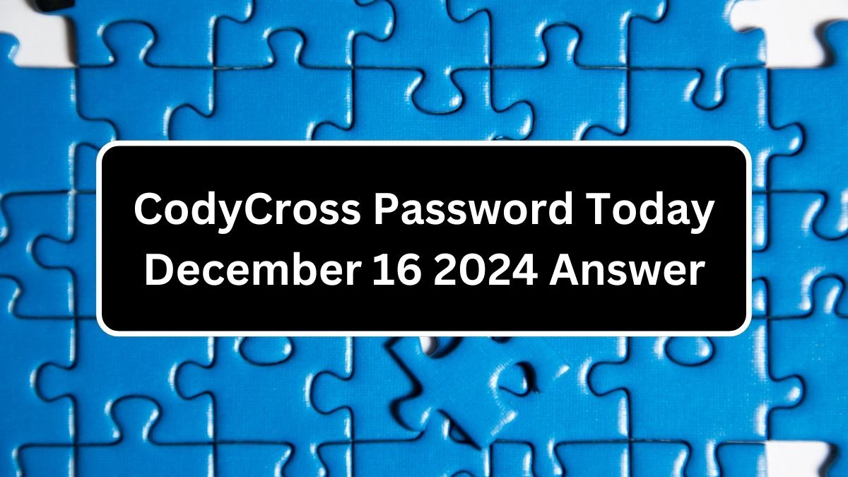 CodyCross Password Today December 16 2024 Answer