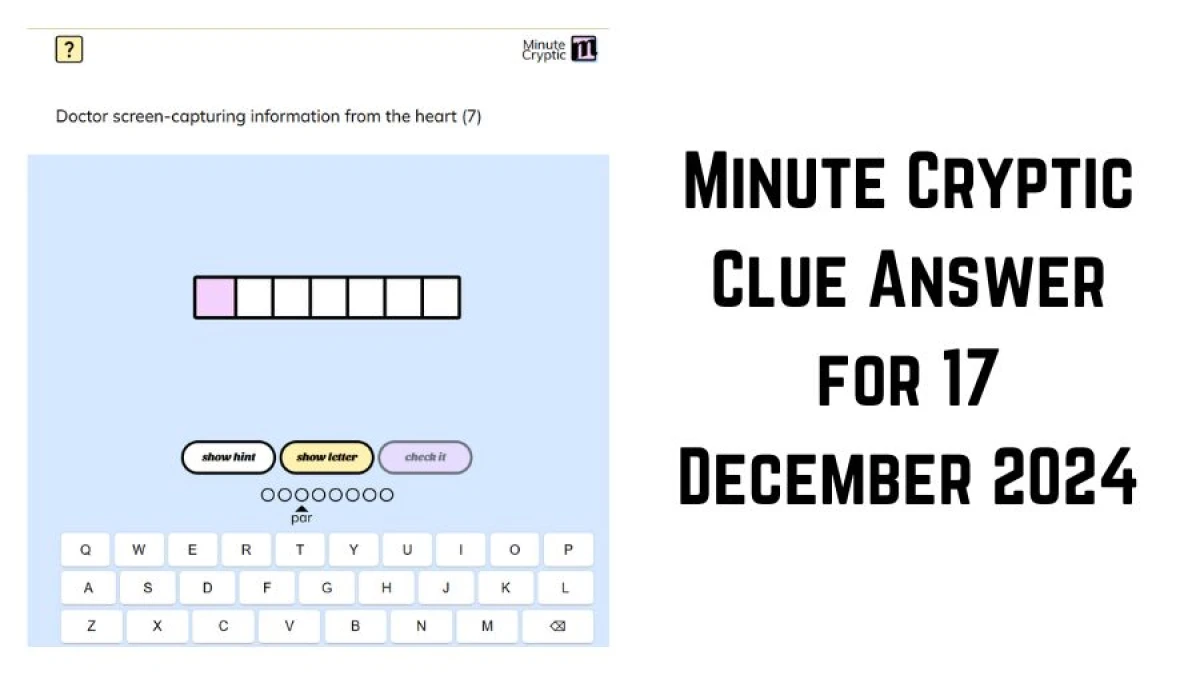 Doctor screen-capturing information from the heart (7) Crossword Clue Minute Cryptic Clue Answer for 17 December 2024