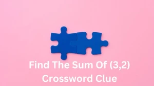 Find The Sum Of (3,2) Crossword Clue Puzzle Answer from December 11, 2024