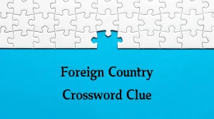 Irish Daily Mail Quick Foreign Country Crossword Clue Puzzle Answer from December 06, 2024