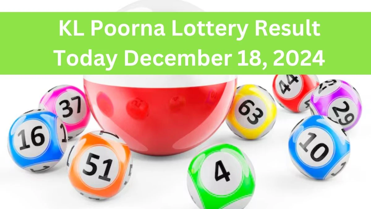 KL Poorna Lottery Result Today December 18, 2024