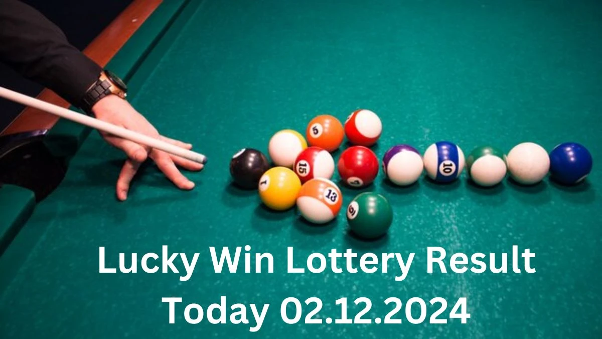 Lucky Win Lottery Result Today 02.12.2024