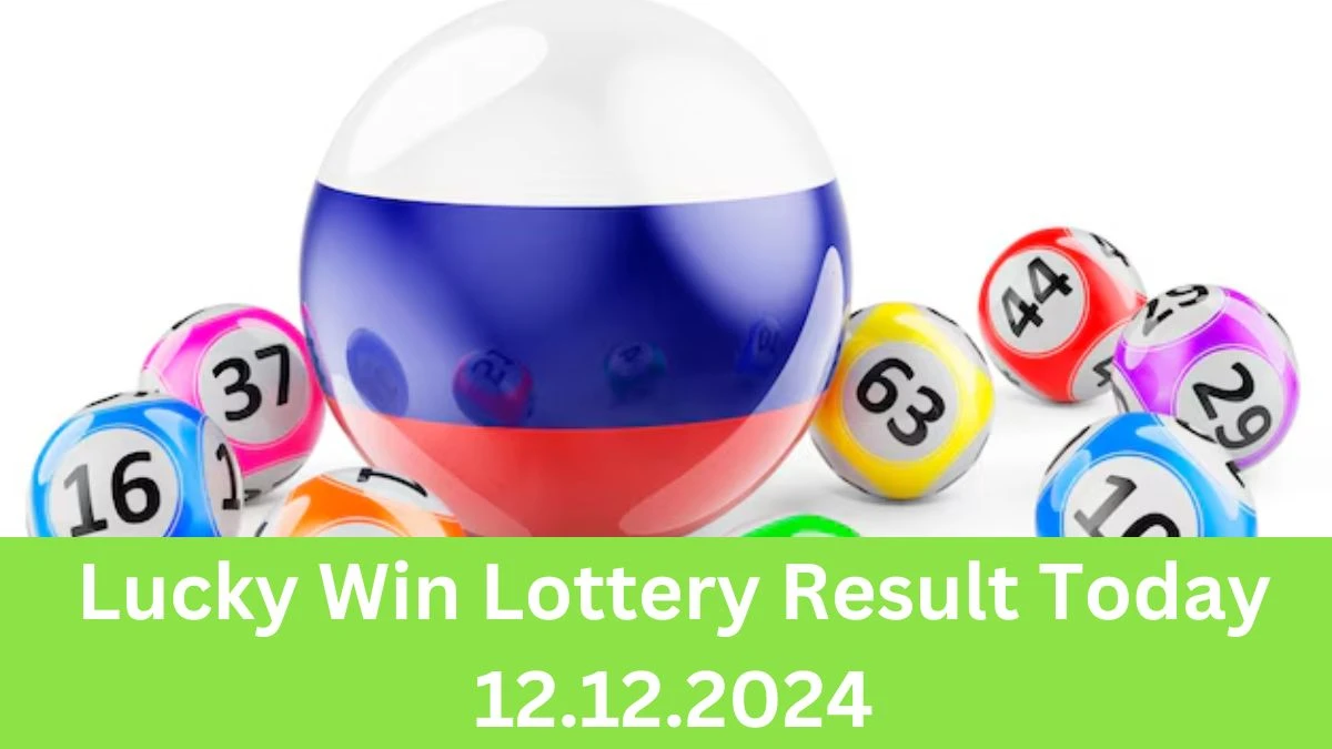 Lucky Win Lottery Result Today 12.12.2024